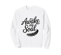Cita inspiradora Awake My Soul Sudadera