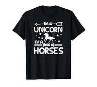 Cita inspiradora Be a Unicorn in a Field of Horses Camiseta
