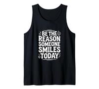 Cita inspiradora Be The Reason Someone Smiles Today Camiseta sin Mangas