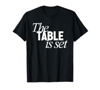 Cita inspiradora de fe Cristiana The Table Is Set Camiseta
