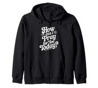 Cita inspiradora de How Can I Pray For You Today Sudadera con Capucha