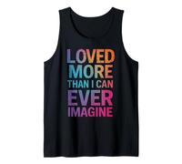 Cita inspiradora Loved More Than I Can Ever Imagine Camiseta sin Mangas