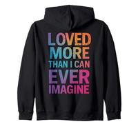 Cita inspiradora Loved More Than I Can Ever Imagine Sudadera con Capucha