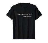 Cita Lo que Sube Debe Bajar Isaac Newton Funny Science Camiseta