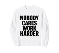 Cita Motivacional a Nadie le Importa Trabajar más Duro Sudadera