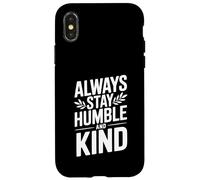 Cita Motivacional Always Stay Humble and Kind Carcasa para iPhone X/XS