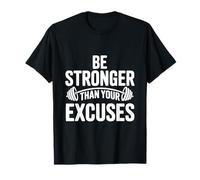 Cita Motivacional Be Stronger Than Your Excuses Camiseta