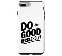 Cita Motivacional de Do Good Recklessly Inspirational Carcasa para iPhone 7 Plus/8 Plus