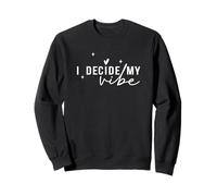 Cita Motivacional de mentalidad Positiva I Decide My Vibe Sudadera