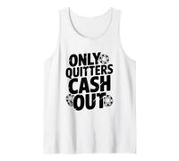 Cita Motivacional de Only Quitters Cash out Camiseta sin Mangas
