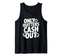 Cita Motivacional de Only Quitters Cash out Camiseta sin Mangas