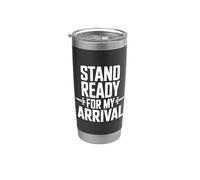 Cita motivacional de Stand Ready for My Arrival Vaso térmico de acero inoxidable de doble pared