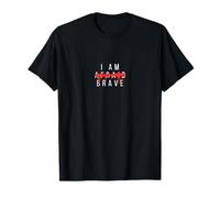 Cita Motivacional I Am Brave Camiseta