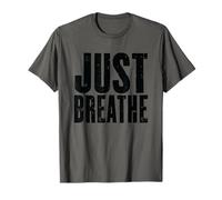 Cita motivacional Just Breathe Mindfulness Camiseta