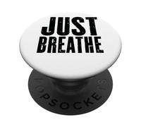 Cita motivacional Just Breathe Mindfulness PopSockets PopGrip Adhesivo
