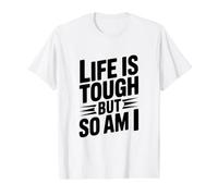 Cita Motivacional Life Is Tough But So Am I Camiseta gráfica económica, Hombre, Blanco, S