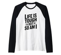 Cita Motivacional Life Is Tough But So Am I Camiseta Manga Raglan