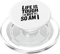Cita Motivacional Life Is Tough But So Am I PopSockets PopGrip para MagSafe