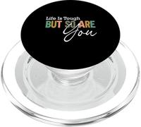 Cita Motivacional Life is Tough but so Are You Positive PopSockets PopGrip para MagSafe