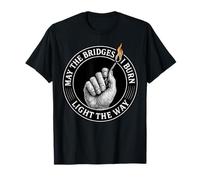 Cita motivacional May The Bridges I Burn Light The Way Camiseta