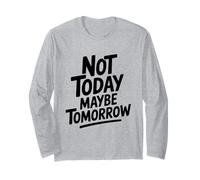 Cita Motivacional Not Today Maybe Tomorrow Manga Larga