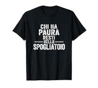 Cita Motivacional, Quién ha paura resti nello spogliatoi Camiseta