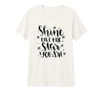 Cita Motivacional Shine Like The Star You Are Camiseta Premium