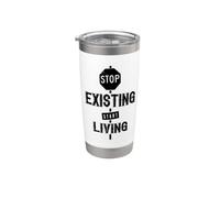 Cita motivacional Stop Existing Start Living Vaso térmico de acero inoxidable de doble pared