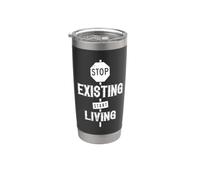 Cita motivacional Stop Existing Start Living Vaso térmico de acero inoxidable de doble pared