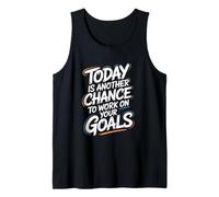 Cita Motivacional Today Is Another Chance Goals Camiseta sin Mangas