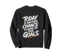 Cita Motivacional Today Is Another Chance Goals Sudadera