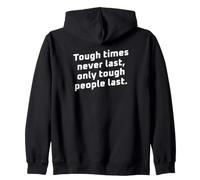 Cita Motivacional Tough Times Never Last Sudadera con Capucha