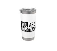 Cita motivacional You Are Important Vaso térmico de acero inoxidable de doble pared