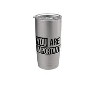 Cita motivacional You Are Important Vaso térmico de acero inoxidable de doble pared