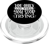 Cita Motivacional You Only Fail When You Stop Trying PopSockets PopGrip para MagSafe