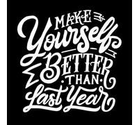 Cita motivadora con letras a mano y tipografía: "Hazte mejor que el año pasado". Calcomanías de letras 42x42.7cm Autoadhesivo Blanco