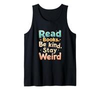 Cita para Amantes de los Libros Leer Libros Be Kind Stay Weird Camiseta sin Mangas