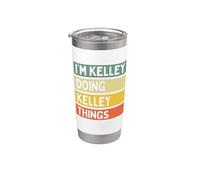 Cita personalizada divertida con texto en inglés "I'm Kelley Doing Kelley Things" Vaso térmico de acero inoxidable de doble pared