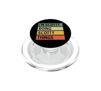 Cita Personalizada Divertida con Texto en inglés I'm Scotty Doing Scotty Things PopSockets PopGrip para MagSafe