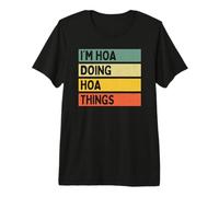 Cita Personalizada Divertida I'm HOA Doing HOA Things Camiseta Premium