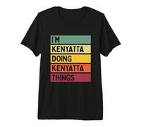 Cita Personalizada Divertida I'm Kenyatta Doing Kenyatta Things Camiseta Premium