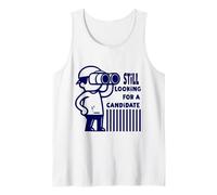 Cita política sarcástica Que Sigue Buscando Candidato Camiseta sin Mangas