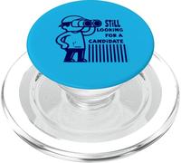 Cita política sarcástica Que Sigue Buscando Candidato PopSockets PopGrip para MagSafe