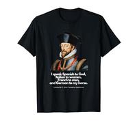 Cita por Carlos V Sacro Emperador Romano Germánico Dios Español, Italiano Camiseta