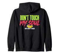 Cita Profunda de No toques mi Alma con Manos sucias Sudadera con Capucha