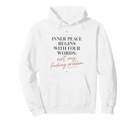 Cita sarcástica Divertida de la Paz Interior Comienza con Cuatro Palabras Sudadera con Capucha
