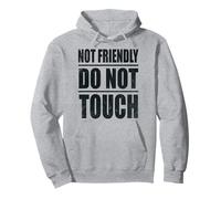 Cita sarcástica Divertida Not Friendly Do Not Touch Sudadera con Capucha