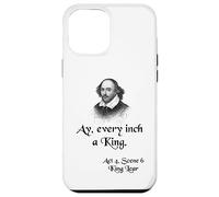 Cita sobre la camisa del rey Lear de Shakespeare: Ay, cada pulgada es un rey Carcasa para iPhone 12 Pro Max