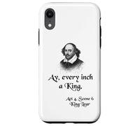 Cita sobre la camisa del rey Lear de Shakespeare: Ay, cada pulgada es un rey Carcasa para iPhone XR