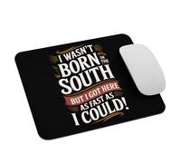 Cita Sureña: No Nací En El Sur, Pero Llegué Aquí Tan Rápido como Pude. Mouse Pad Agradable Mousepad Duradero Alfombrilla De Ratón para Gaming Pc Ordenador 25X30Cm